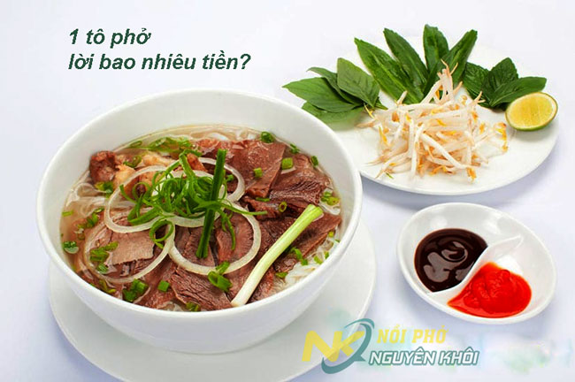 [Hỏi đáp] 1 tô phở lời bao nhiêu tiền?